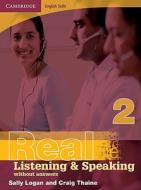 Cambridge English Skills Real Listening and Speaking 2 without Answers di Sally Logan, Craig Thaine edito da Cambridge University Press