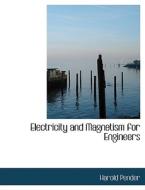 Electricity And Magnetism For Engineers di Harold Pender edito da Bibliolife