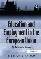 Education and Employment in the European Union di Dimitris N. Chorafas edito da Taylor & Francis Ltd