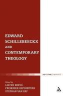 Edward Schillebeeckx and Contemporary Theology di Lieven Boeve, Frederiek Depoortere edito da CONTINNUUM 3PL