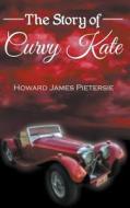 The Story Of Curvy Kate di Howard Pietersie edito da Pietersie Publishing