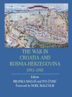 War In Croatia And Bosnia-herz di Branka Magas, Ivo Zanic, Noel Malcolm edito da Taylor & Francis Ltd