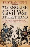 The English Civil War At First Hand di Tristram Hunt edito da Penguin Books Ltd