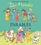 The Lion Book of Two-Minute Parables di Elena Pasquali edito da Lion Hudson Plc