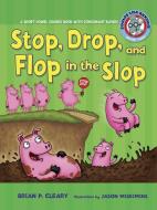 #2 Stop, Drop, and Flop in the Slop: A Short Vowel Sounds Book with Consonant Blends di Brian P. Cleary edito da LERNER CLASSROOM