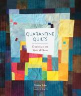Quarantine Quilts di Sandra Sider edito da Schiffer Publishing Ltd