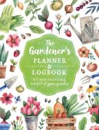 The Gardener's Planner and Logbook: A 5-Year Record and Tracker of Your Garden di Editors of Chartwell Books edito da CHARTWELL BOOKS