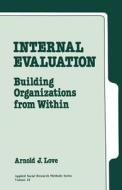 Internal Evaluation di Arnold J. Love edito da SAGE Publications, Inc