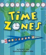 Time Zones di David A. Adler edito da Holiday House