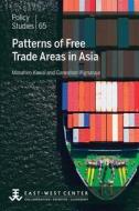 Patterns of Free Trade Areas in Asia di Masahiro Kawai, Ganeshan Wignaraja edito da East-West Center