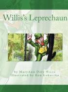 Willis's Leprechaun di Maryann Doty Rizzo edito da Rizzo Publications