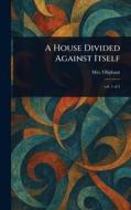 A House Divided Against Itself di (Margaret) Oliphant edito da Creative Media Partners, LLC