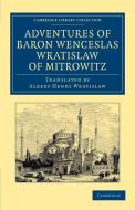 Adventures of Baron Wenceslas Wratislaw of Mitrowitz di Wenceslas Wratislaw edito da Cambridge University Press