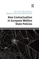 New Contractualism in European Welfare State Policies di Rune Ervik, Nanna Kildal edito da Taylor & Francis Ltd