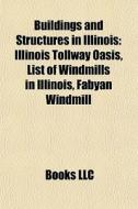 Buildings And Structures In Illinois: Il di Books Llc edito da Books LLC, Wiki Series