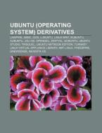 Ubuntu (operating system) derivatives di Books Llc edito da Books LLC, Reference Series