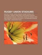 Rugby Union Stadiums: Defunct Rugby Union Venues, Rugby World Cup Stadiums, Cardiff Arms Park, Docklands Stadium, Millennium Stadium, York Park di Source Wikipedia edito da Books Llc, Wiki Series