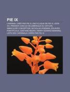 Pie Ix: Ier Concile Cum Nique Du Vatica di Livres Groupe edito da Books LLC, Wiki Series