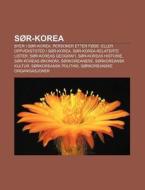S R-korea: Byer I S R-korea, Personer Et di Kilde Wikipedia edito da Books LLC, Wiki Series