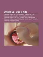 Osmanli Valileri: Osmanli Adana Valileri di Kaynak Wikipedia edito da Books LLC, Wiki Series