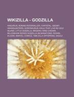 Wikizilla - Godzilla: Angurius, Bonnie R di Source Wikia edito da Books LLC, Wiki Series