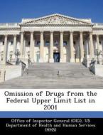 Omission Of Drugs From The Federal Upper Limit List In 2001 edito da Bibliogov