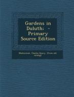 Gardens in Duluth; - Primary Source Edition edito da Nabu Press