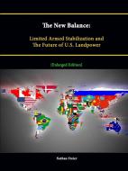 The New Balance di Nathan Freier, Strategic Studies Institute, Peacekeeping and S Operations Institute edito da Lulu.com