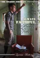 Always Faithful, Always Yours di Lorraine Britt edito da Lulu.com