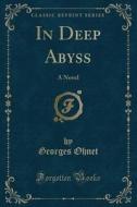 In Deep Abyss di Georges Ohnet edito da Forgotten Books