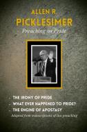 Preaching on Pride di Allen Picklesimer edito da Lulu.com