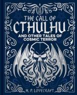The Call of Cthulhu and Other Tales of Cosmic Terror di H P Lovecraft edito da Arcturus Publishing