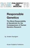 Responsible Genetics di A. Nordgren edito da Springer Netherlands