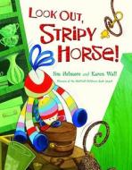 Look Out, Stripy Horse! di Jim Helmore edito da Egmont Uk Ltd