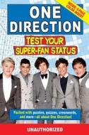 One Direction: Test Your Super-Fan Status di Jim Maloney, Jen Wainwright edito da Barron's Educational Series