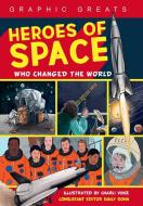 Heroes of Space: Who Changed the World edito da BES PUB