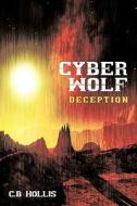 Cyber Wolf di C B Hollis edito da Iuniverse