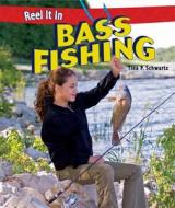 Bass Fishing di Tina P. Schwartz edito da PowerKids Press