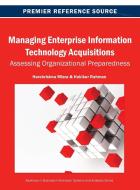 Managing Enterprise Information Technology Acquisitions di Harekrishna Misra, Hakikur Rahman, H. K. Misra edito da Business Science Reference