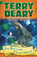 Greek Tales: The Boy Who Cried Horse di Terry Deary edito da Bloomsbury Publishing PLC