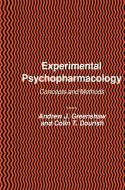 Experimental Psychopharmacology di Colin T. Dourish, Andrew J. Greenshaw edito da Humana Press