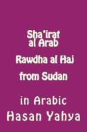 Sha'irat Al Arab: Rawdha Al Haj from Sudan: In Arabic di Hasan Yahya edito da Createspace