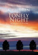 Children of the Lonely Night di J. Rowland Broughton edito da Xlibris