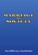 Marriage and Society di Yaya Sillah a. K. a. Yaya-Patchari edito da Xlibris