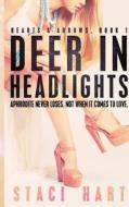 Deer in Headlights di Staci Hart edito da Createspace