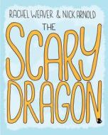 The Scary Dragon di Nicholas Arnold edito da Createspace