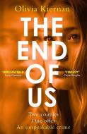 The End Of Us di Olivia Kiernan edito da Quercus Publishing