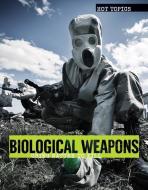 Biological Weapons: Using Nature to Kill di Anna Collins edito da Lucent Press
