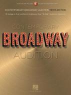 Contemporary Broadway Audition: Men's Edition - Book/Online Audio: Full Song + 16-Bar Version, edito da Hal Leonard Publishing Corporation