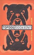 Topdog/Underdog di Suzan-Lori Parks edito da MARTIN E SEGAL THEATRE CTR